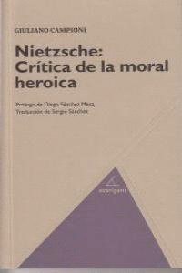 NIETZSCHE CRÍTICA DE LA MORAL HEROICA