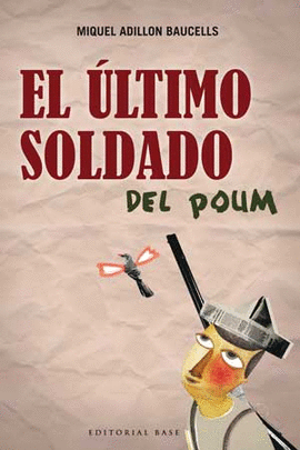 ÚLTIMO SOLDADO DEL POUM EL