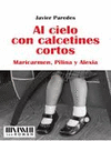 AL CIELO CON CALCETINES CORTOS