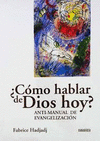 COMO HABLAR DE DIOS HOY? ANTI MANUAL DE EVANGELIZACION