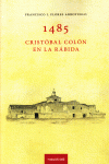 1485 CRISTÓBAL COLÓN EN LA RÁBIDA