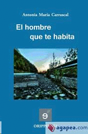 HOMBRE QUE TE HABITA EL