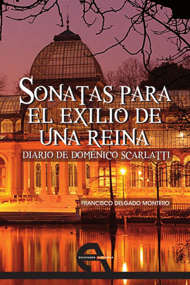 SONATAS PARA EL EXILIO DE UNA REINA