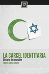 CARCEL IDENTITARIA LA