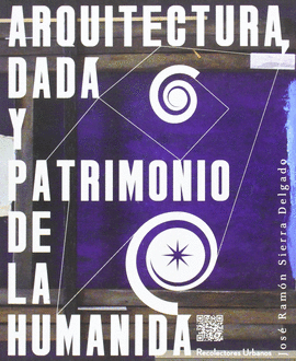 ARQUITECTURA DADA Y PATRIMONIO DE LA HUMANIDA