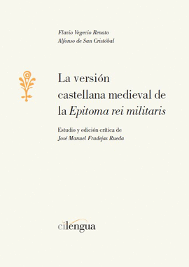 VERSION CASTELLANA MEDIEVAL DE LA EPITOMA REI MILITARIS LA
