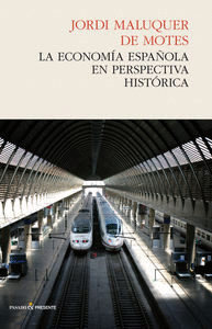 ECONOMÍA ESPAÑOLA EN PERSPECTIVA HISTÓRICA LA