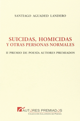 SUICIDAS HOMICIDAS Y OTRAS PERSONAS NORMALES