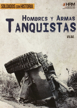 HOMBRES Y ARMAS TANQUISTAS