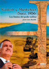KADESH Y MUSKETEER SUEZ 1956