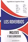 ADVERBIOS INGLESES Y SUS EJERCICIOS LOS