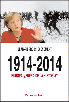 1914 2014 EUROPA FUERA DE LA HISTORIA