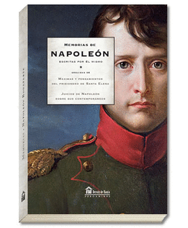 MEMORIAS DE NAPOLEON ESCRITAS POR EL MISMO