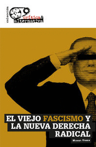 VIEJO FASCISMO Y LA NUEVA DERECHA RADICAL EL