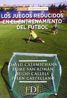 JUEGOS REDUCIDOS EN EL ENTRENAMIENTO DEL FÚTBOL LOS