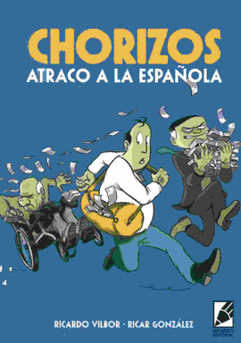 CHORIZOS ATRACO A LA ESPAÑOLA