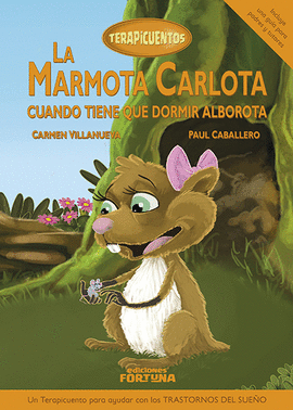 MARMOTA CARLOTA CUANDO TIENE QUE DORMIR ALBOROTA LA
