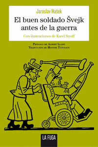 BUEN SOLDADO ÈVEJK ANTES DE LA GUERRA EL