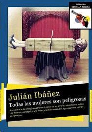 TODAS LAS MUJERES SON PELIGROSAS