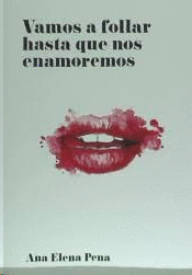 VAMOS A FOLLAR HASTA QUE NOS ENAMOREMOS