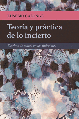 TEORIA Y PRACTICA DE LO INCIERTO
