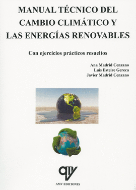MANUAL TECNICO DEL CAMBIO CLIMATICO Y LAS ENERGIAS RENOVABLES