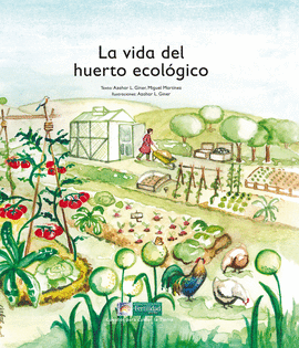 VIDA DEL HUERTO ECOLOGICO LA