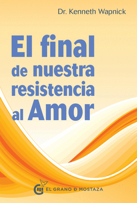 FINAL DE NUESTRA RESISTENCIA AL AMOR