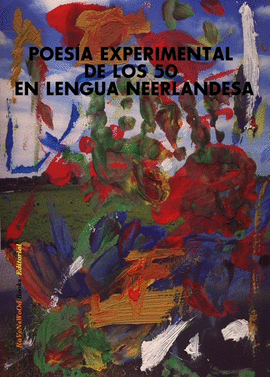 POESIA EXPERIMENTAL DE LOS CINCUENTA EN LENGUA NEERLANDESA