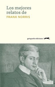 MEJORES RELATOS DE FRANK NORRIS LOS