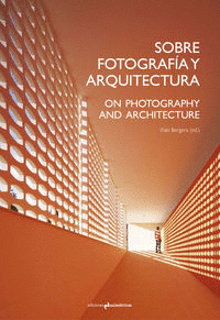 SOBREFOTOGRAFÍA Y ARQUITECTURA ON PHOTOGRAPHY AND ARCHITECTURE