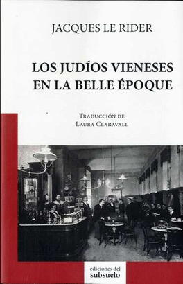 JUDIOS VIENESES EN LA BELLE EPOQUE LOS