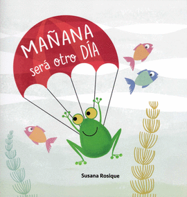 MAÑANA SERA OTRO DIA