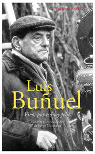 LUIS BUÑUEL VIVO POR ESO SOY FELIZ