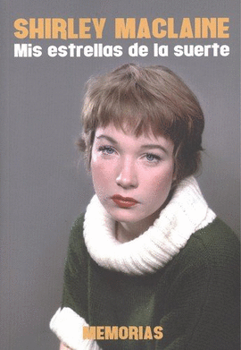MIS ESTRELLAS DE LA SUERTE / SHIRLEY MACLAINE