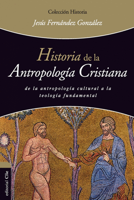 HISTORIA DE LA ANTROPOLOGIA CRISTIANA