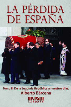 PERDIDA DE ESPAÑA TOMO II LA