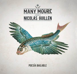 MANY MOURE CANTA A NICOLAS GUILLEN: POESIA BAILABLE