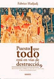 PUESTO QUE TODO ESTA EN VIAS DE DESTRUCCION