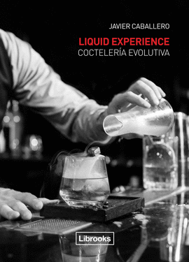 LIQUID EXPERIENCE  COCTELERÍA EVOLUTIVA