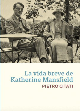 VIDA BREVE DE KATHERINE MANSFIELD LA