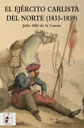 EJERCITO CARLISTA DEL NORTE 1833 - 1839 EL