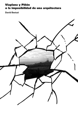 VIAPLANA Y PIÑON O LA IMPOSIBILIDAD DE UNA ARQUITECTURA