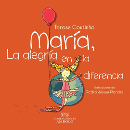 MARIA LA ALEGRÍA EN LA DIFERENCIA
