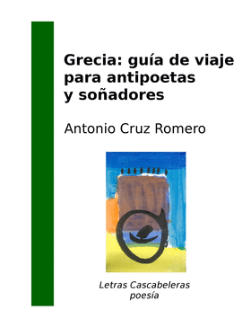 GRECIA GUIA DE VIAJE PARA ANTIPOETAS Y SOÑADORES