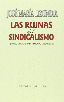 RUINAS DEL SINDICALISMO LAS