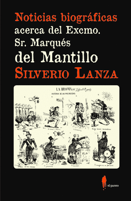 NOTICIAS BIOGRÁFICAS ACERCA DEL EXCMO SR MARQUÉS DEL MANTILLO
