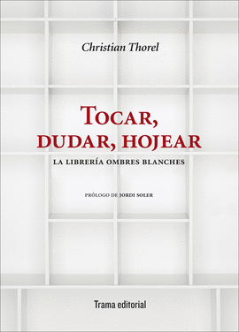 TOCAR, DUDAR, HOJEAR