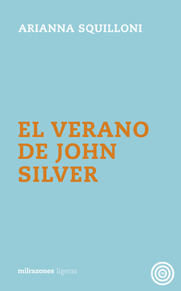 VERANO DE JOHN SILVER EL