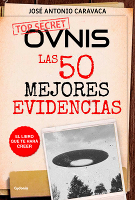 OVNIS LAS 50 MEJORES EVIDENCIAS